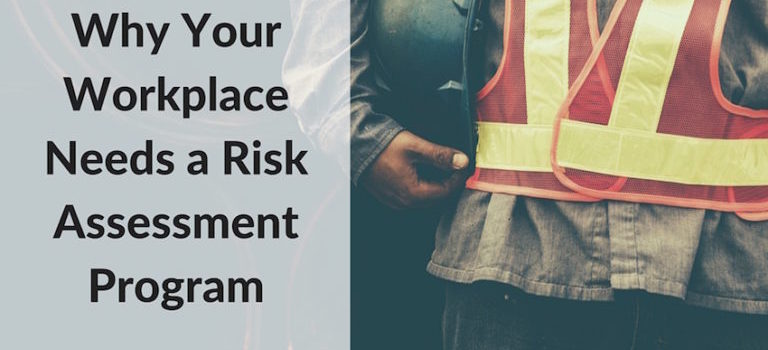 Why Your Workplace Needs a Risk Assessment Program | RMP Resources
